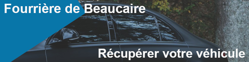 récupérer votre véhicule à la fourrière de Beaucaire