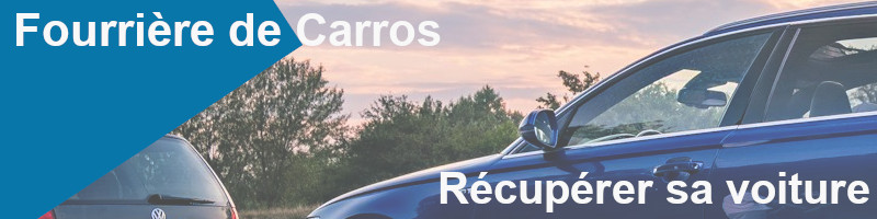 récupérer voiture à la fourrière de Carros