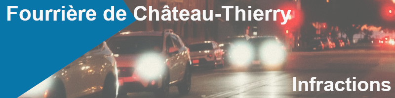 infractions mise en fourrière Château-Thierry
