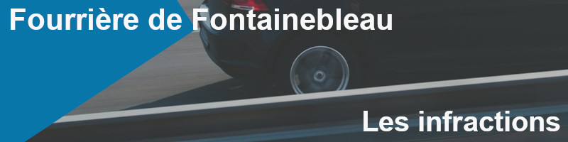 infractions causant mise en fourrière à Fontainebleau