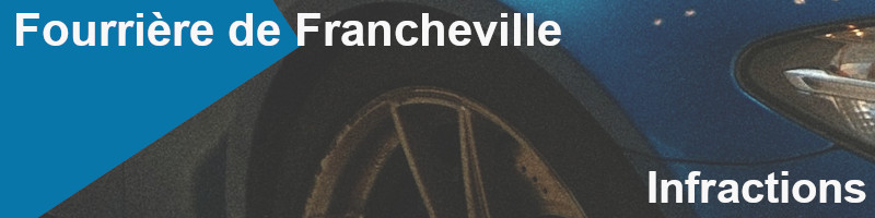 infractions à la fourrière de Francheville