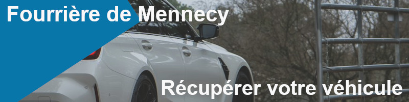 récupérer votre véhicule à la fourrière de Mennecy