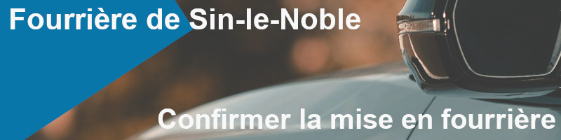 confirmer la mise en fourrière à Sin-le-Noble
