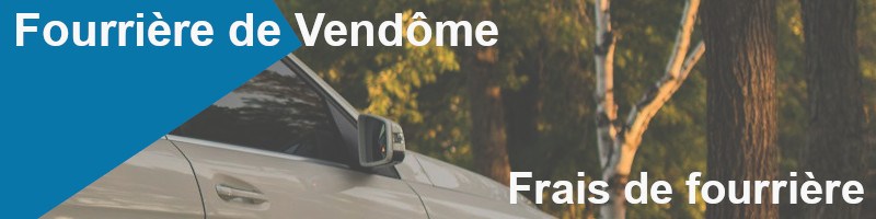 frais de fourrière auto à Vendôme